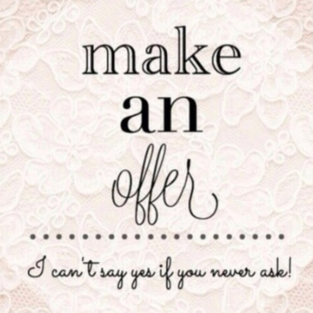 Make an offer if I don’t like it I will counter.